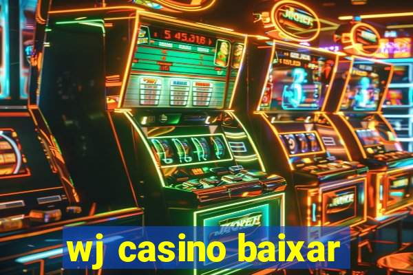 wj casino baixar